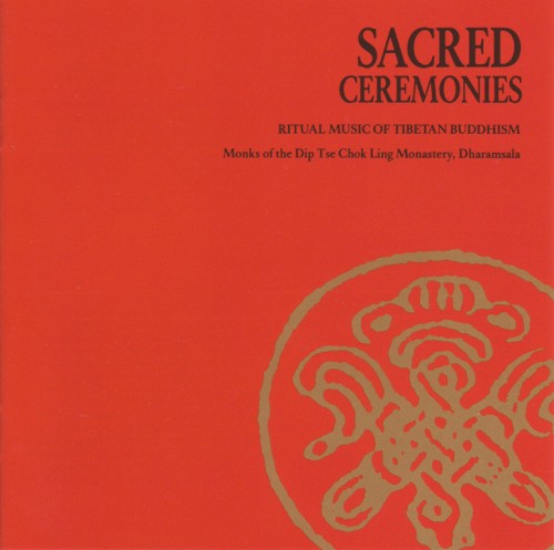 Sacred Ceremonies: Ritual Music of Tibetan Buddhism