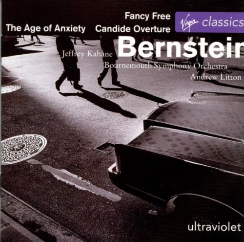 Candide Overture / Fancy Free / Symphony no. 2 "The Age of Anxiety"