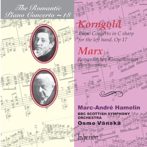 The Romantic Piano Concerto, Volume 18: Korngold: Piano Concerto in C-sharp for the Left Hand, op. 17 / Marx: Romantisches Klavierkonzert