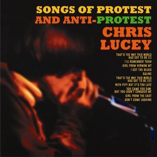 Chris Lucey &ndash; Songs of Protest and Anti‐Protest