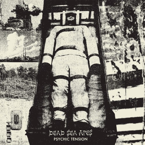 Dead Sea Apes &ndash; Psychic Tension