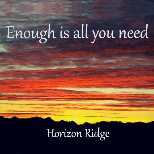 Enough Is All You Need