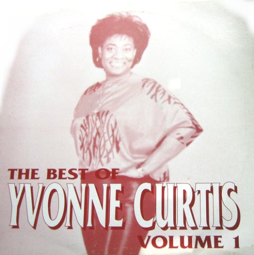 The Best of Yvonne Curtis Volume 1