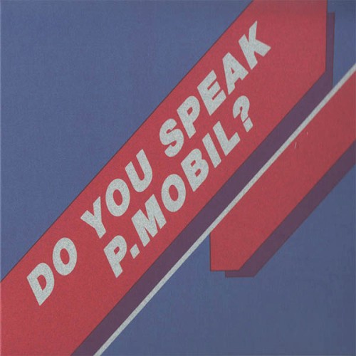 Do You Speak P.Mobil?