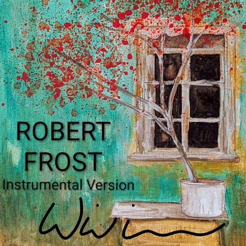 Robert Frost Reads His Poetry (Instrumental Version)