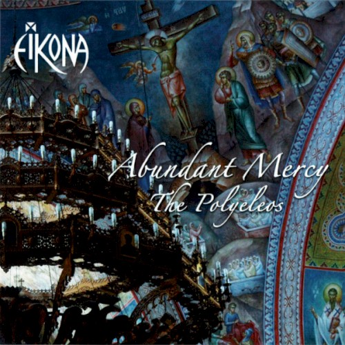Abundant Mercy: The Polyeleos