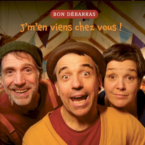 J'm'en viens chez vous!