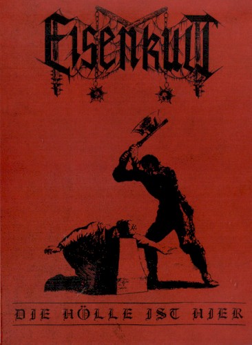 Eisenkult &ndash; Die Hölle Ist Hier