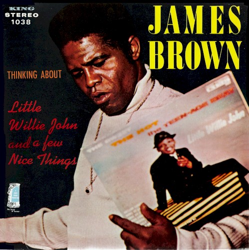 Thinking About Little Willie John and a Few Nice Things