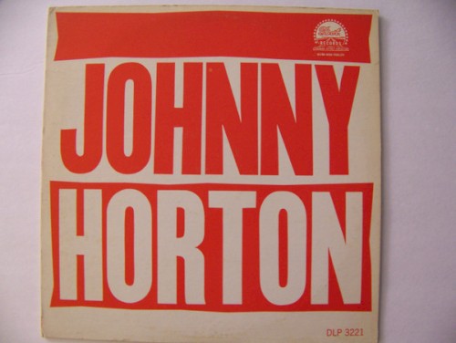 More Johnny Horton Specials‐America’s Most Creative Folk Singer