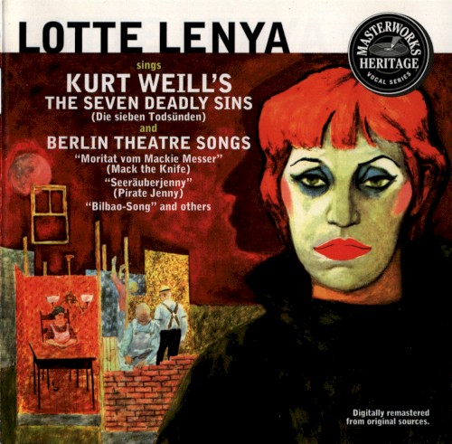 Lotte Lenya Sings Kurt Weill's The Seven Deadly Sins and Berlin Theatre Songs