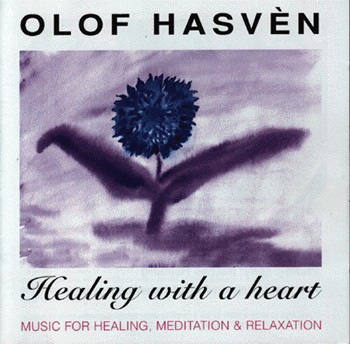 Healing With a Heart: Music for Healing, Meditation & Relaxation