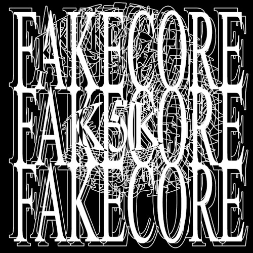 Fakecore Fakecore Fakecore