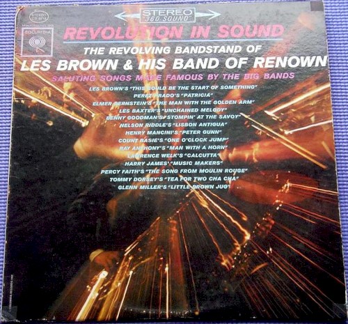 Revolution in Sound the Revolving Bandstand of Les Brown and His Band of Renown Saluting Songs Made Famous by the Big Bands