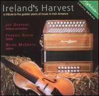 Ireland’s Harvest: A Tribute to the Golden Years of Music in Irish America