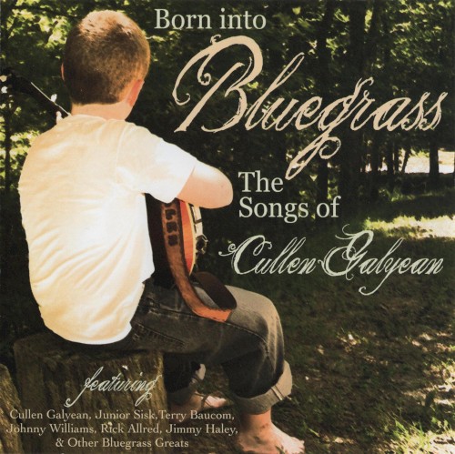Born Into Bluegrass: The Songs of Cullen Galyean