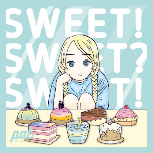 SWEET! SWEET? SWEET!