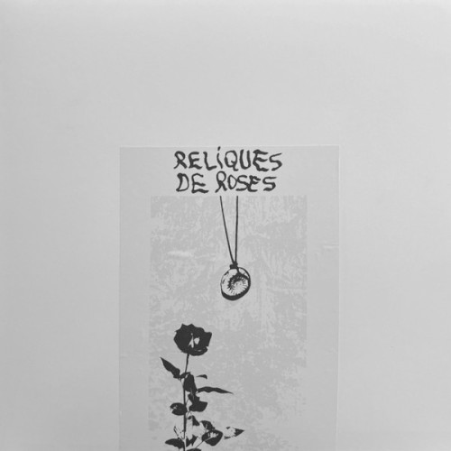 Reliques De Roses &ndash; Reliques De Roses