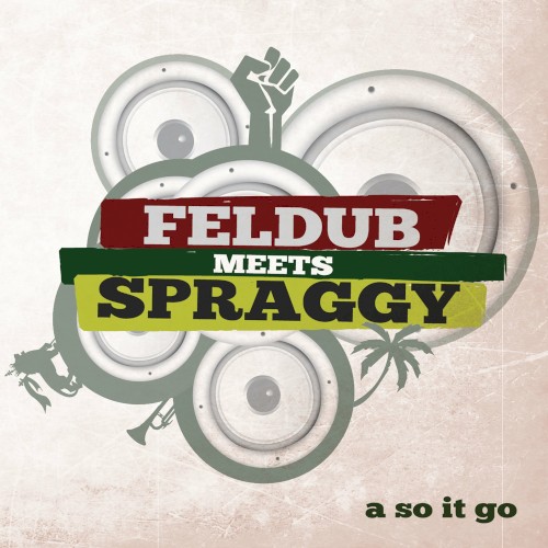 Feldub meets Spraggy