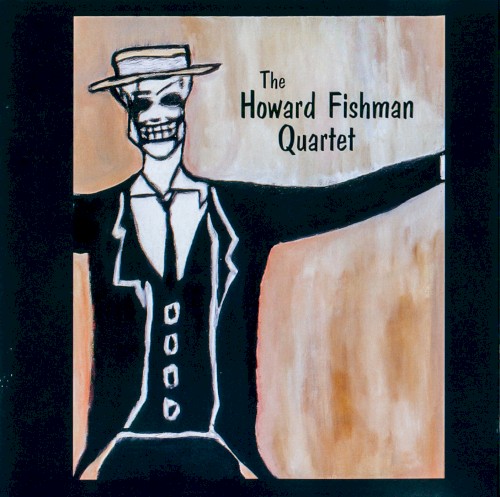 The Howard Fishman Quartet
