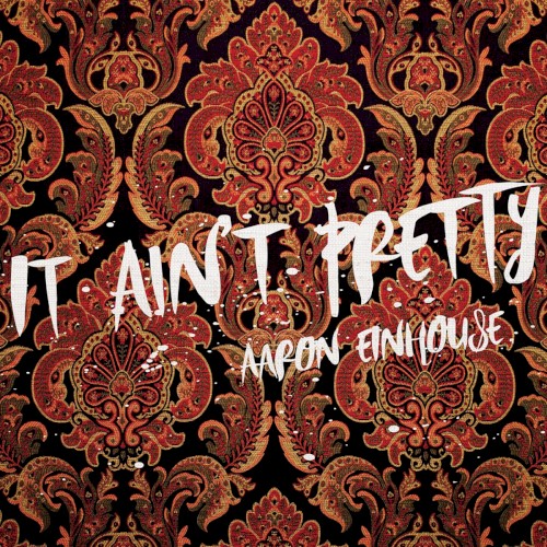 It Ain't Pretty