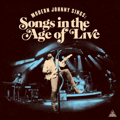 Modern Johnny Sings: Songs in the Age of Live