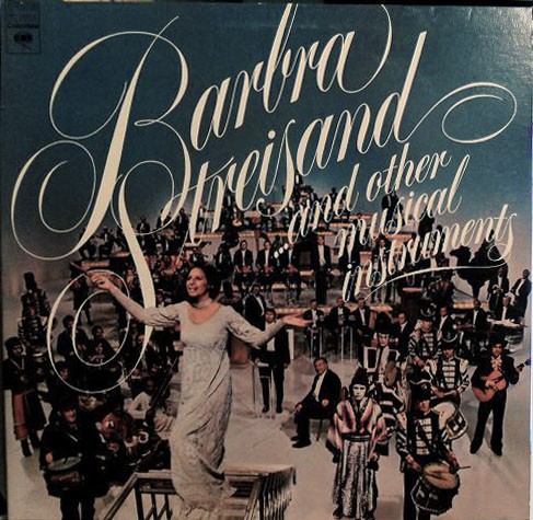 Barbra Streisand … and Other Musical Instruments