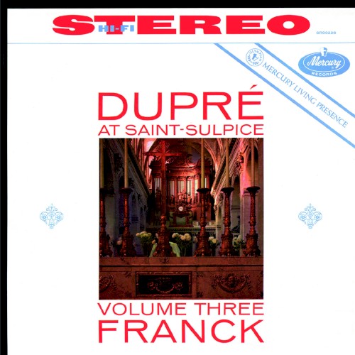 Dupré at Saint-Sulpice, Volume Three: Franck
