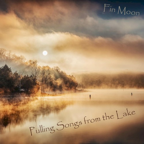 Pulling Songs From the Lake