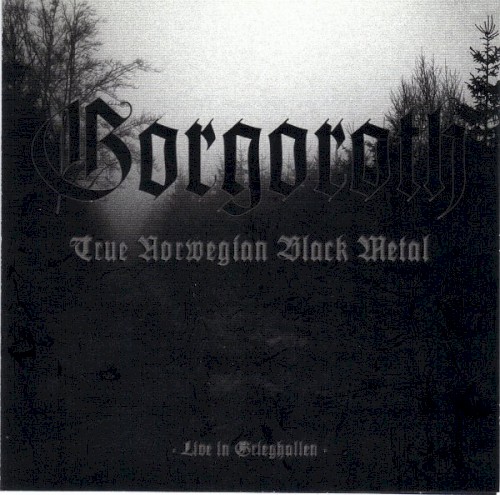 True Norwegian Black Metal: Live in Grieghallen