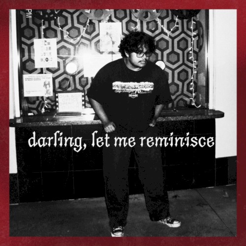 Darling, Let Me Reminisce