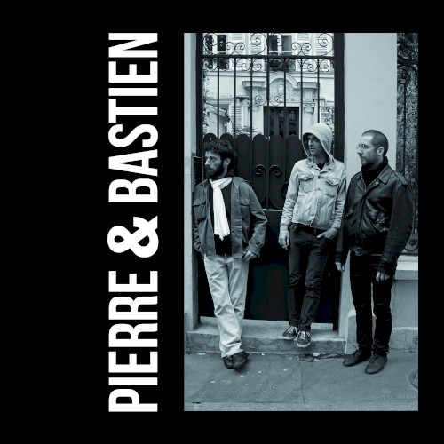 Pierre & Bastien