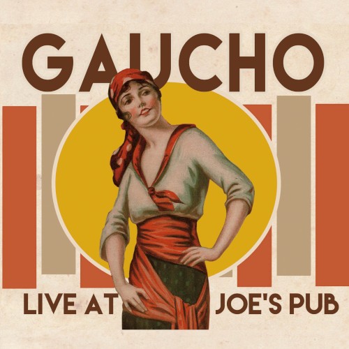 Gaucho Live at Joe's Pub