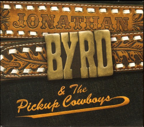 Jonathan Byrd & The Pickup Cowboys