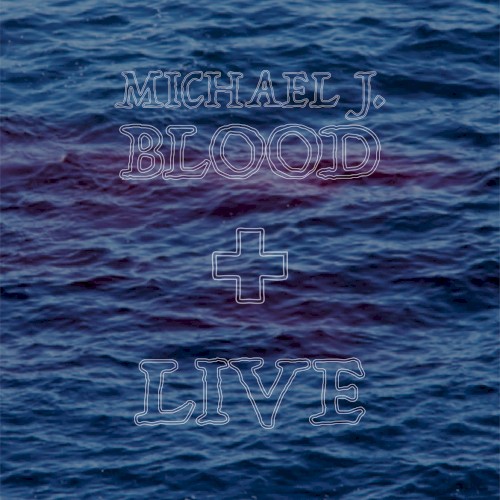 BLOOD + LIVE