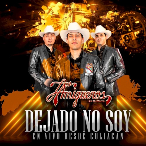 Dejado no soy (en vivo desde Culiacán)
