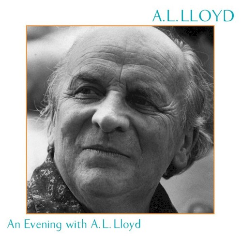 An Evening With A. L. Lloyd