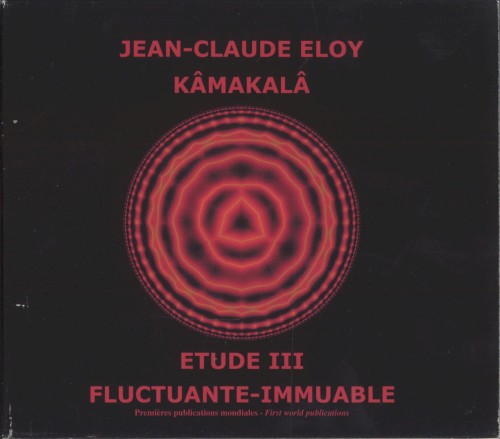Kâmakalâ / Etude III / Fluctuante‐Immuable