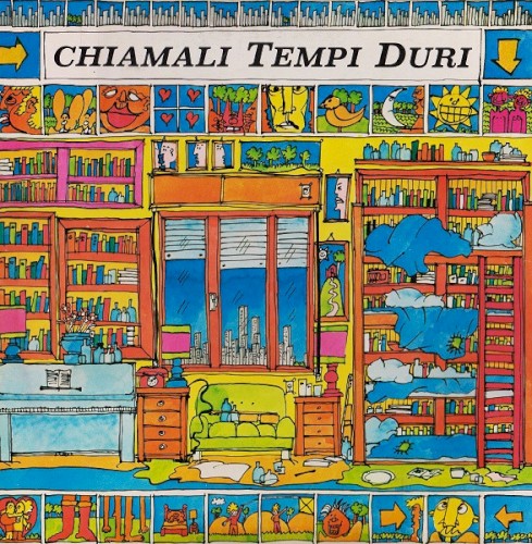 Chiamali tempi duri
