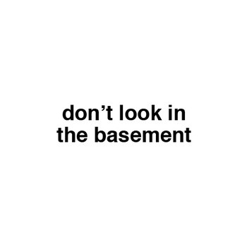 Don't Look in the Basement