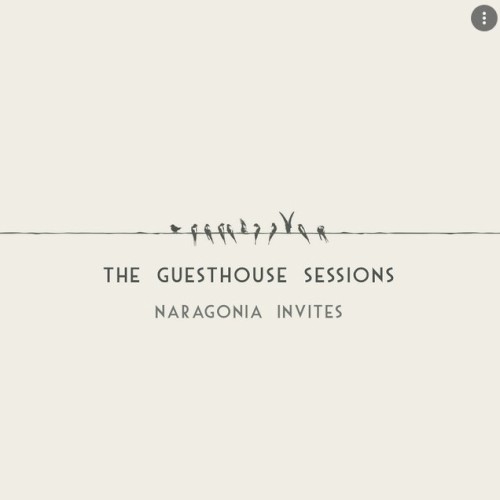 Naragonia Invites: The Guesthouse Sessions
