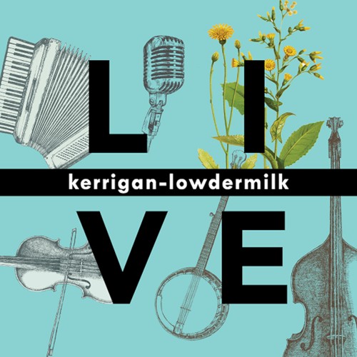 Kerrigan-Lowdermilk Live