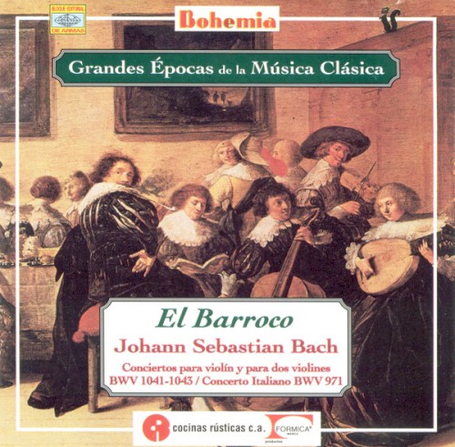 El Barroco Johann Sebastian Bach (Conciertos Para Violín Y Para Dos Violines BWV 1041-1043 / Concerto Italiano BWV 971)