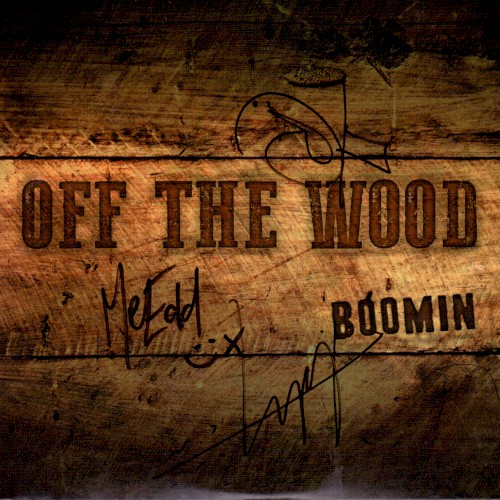 Off the Wood