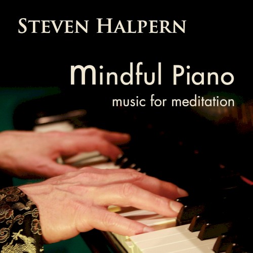 Mindful Piano: Music For Meditation