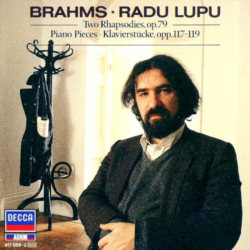 Two Rhapsodies, op. 79 / Klavierstücke, op. 117-119