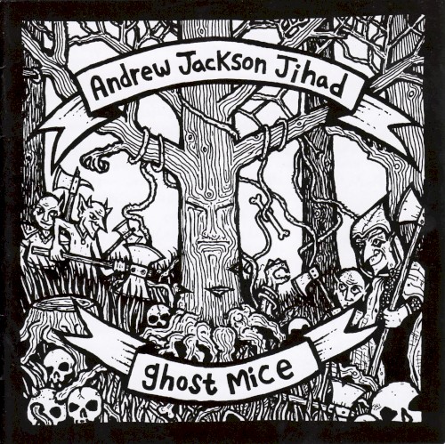 Andrew Jackson Jihad / Ghost Mice