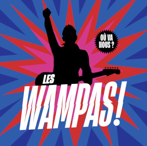 Les Wampas &ndash; Où va nous?
