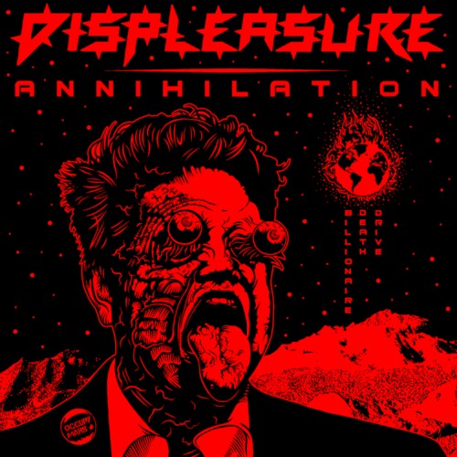 Displeasure &ndash; Annihilation/Billionaire Death Drive