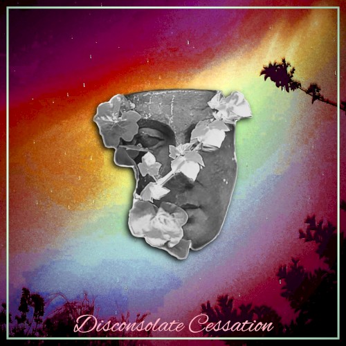 Disconsolate Cessation